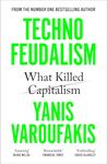 Technofeudalism: What Killed Capitalism