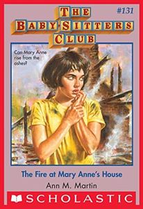 The Fire at Mary Anne's House (The Baby-Sitters Club #131) (Baby-sitters Club (1986-1999)) (English Edition)