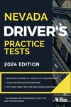 Nevada Driver’s Practice Tests: + 360 Driving Test Questions To Help You Ace Your DMV Exam. (Practice Driving Tests)