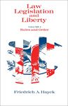 Law, Legislation and Liberty, Volume 1: Rules and Order