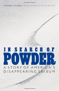 In Search of Powder: A Story of America's Disappearing Ski Bum