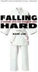 Falling Hard: A Journey Into the World of Judo