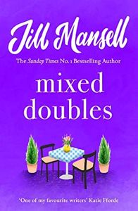 Mixed Doubles: A heart-warming, funny and romantic bestseller from the author of PROMISE ME (B Format)