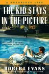 The Kid Stays in the Picture: A Notorious Life