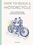 How to Build a Motorcycle: A Nut-an