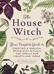 The House Witch Your Complete Guide