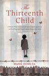 The Thirteenth Child: A World War 2 historical novel based upon an enthralling and heart-wrenching true story