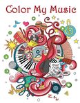 Color My Music: - Mosaic Music Featuring 40 Stress Relieving Designs of Musical Instruments (music coloring book)