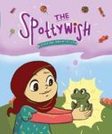 The Spottywish - A Favorite Muslim Children's Book by Saajida Rhemtulla (2015-08-02)