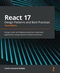 React 17 Design Patterns and Best Practices - Third Edition