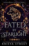 Fated by Starlight (Supernatural Institute Book 1)