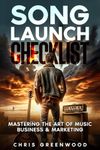 Song Launch Checklist: Mastering The Art of Music Business & Marketing