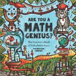 Are You a Math Genius? The Inventor's Book of Calculation Games - For Brilliant Thinkers: 180 Pages of Mathematical Creativity for Ages 13 +: Volume 1