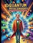 Quantum for Kids: Quantum Physics and mechanics for kids explain the atomic structure and atomic theory for kids and introduction for wonders of quantum physics for curious and smart kids