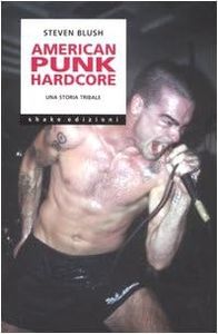American punk hardcore. Una storia tribale