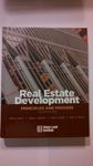 Real Estate Development - 4th Edition: Principles and Process