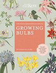 The Kew Gardener's Guide to Growing Bulbs: The art and science to grow your own bulbs (Volume 5)