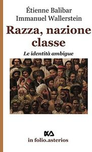 Razza, nazione, classe. Le identità ambigue