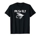 Fly Fishing Funny T-shirt Fisherman