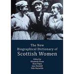 The New Biographical Dictionary of Scottish Women