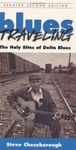 Blues Traveling: The Holy Sites of Delta Blues