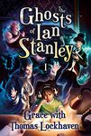 The Ghosts of Ian Stanley: Paranormal Story of Haunting Spirits of the Dead for PreMature Teens and Teenagers Ages 12-15 Children