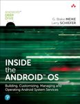 Inside the Android OS: Building, Customizing, Managing and Operating Android System Services (Android Deep Dive)