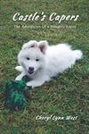 Castle's Capers: The Adventures of a Naughty Puppy