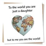 Beautiful Heart World Map Happy Birthday Card - Special Card For Your Daughter - Heartfelt Greetings Wish for Daughter(s) - Made in UK