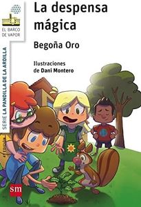 La pandilla de la ardilla 1 . La despensa mágica (El Barco de Vapor Blanca)