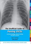 The Unofficial Guide to Passing OSCEs: Candidate Briefings, Patient Briefings and Mark Schemes (Unofficial Guides)