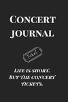 Concert diary: Life is short - buy the journal to remember the concerts you attended