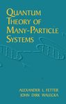 Quantum Theory of Many-Particle Systems (Dover Books on Physics)