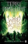 Wyrd Sisters: (Discworld Novel 6) (Discworld series)