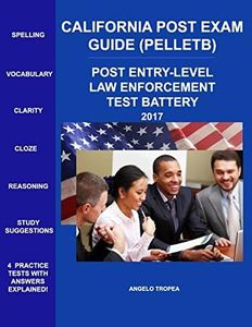 California POST Exam Guide (PELLETB): POST Entry-Level Law Enforcement Test Battery