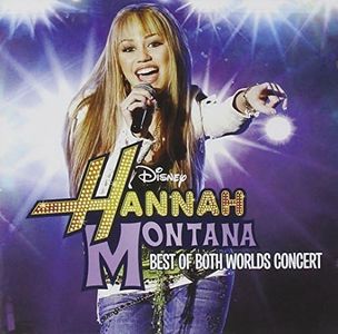 The Best of Both Worlds Concert (CD + DVD) by Hannah Montana, Miley Cyrus [Music CD]
