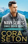 The Navy SEAL's E-Mail Order Bride (Heroes of Chance Creek Series Book 1)