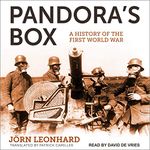 Pandora’s Box: A History of the First World War