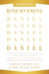 Discovering Daniel Workbook: Finding Our Hope in God’s Prophetic Plan Amid Global Chaos