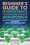 Beginner’s Guide to Hydroponics and