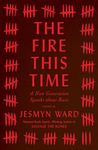 The Fire This Time: A New Generation Speaks about Race