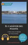 El cadáver del puente: Learn Spanish with Improve Spanish Reading.: 6