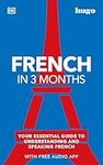 French in 3 Months with Free Audio App: Your Essential Guide to Understanding and Speaking French