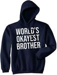 Worlds Okayest Brother Sweatshirt Funny Shirts Big Brother Sister Gift Hoodie Funny Hoodies Sibling Hoodie Funny Brother Hoodie Novelty Hoodie Navy XL