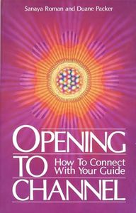 Opening To Channel: How to Connect with Your Guide: 01