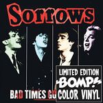 Bomp Records Sorrows – Bad Times Good Times Vinyl