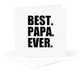 3dRose gc_151489_5 6 x 6-Inch "Best Papa Ever - Gifts for Dads - Father Nicknames - Good for Fathers Day - Black Text" - Greeting Card