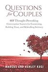 Questions for Couples: 469 Thought-