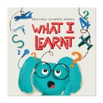 What I Learnt by SAM & MI: Story Book for Kids to Encourage Parents and Children to Find New and Innovative Ways to Make Early Learning and Education Easy and Fun | Ages: 3 to 8 Years Children