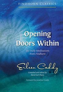 Opening Doors Within: 365 Daily Meditations from Findhorn